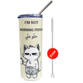 Not a morning person - Tumbler